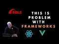 The problem with frameworks - Uncle Bob