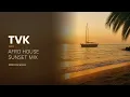 Afro House Sunset Mix | Golden Hour Grooves with Dusko, Hugel, Adam Port, Keinemusik and more | TVK