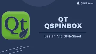 Qt QSpinBox QDoubleSpinBox Design Using Qt Stylesheet QSS Qt C Qt Creator Qt Tutorial