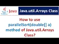 How to use parallelSort double a method of Java util Arrays Class