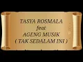 Download Lagu TASYA ROSMALA ft AGENG MUSIK _ TAK SEDALAM INI Lirik