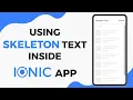 Using Skeleton Text Inside Ionic 4
