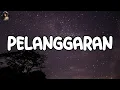 Download Lagu PELANGGARAN - Guyon Waton (Full lirik) | Lirik lagu