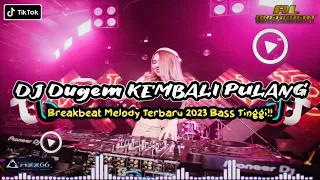 Download DJ Breakbeat KEMBALI PULANG | dugem breakbeat terbaru 2023 Full Bass!! Spesial req DMR BREAKBEAT MP3