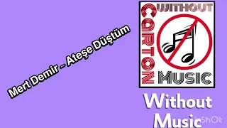 أغنية تركية مترجمة Mert Demir Ateşe Düştüm وقعت في النار 