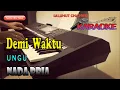 Download Lagu DEMI WAKTU ll KARAOKE POP ll UNGU ll NADA PRIA C=DO