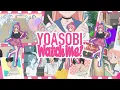 YOASOBI「Watch me!」Official Music Video