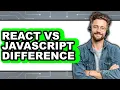 React vs JavaScript Difference - 2025 Comparison