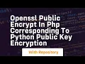 openssl public encrypt in php corresponding to python public key encryption