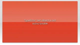 TypeError set object is not subscriptable