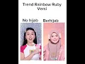 Download Lagu Trend Rainbow Ruby versi hijab dan no hijab?#Kalian pilih yang mana?#jedagjedug #bantusudscribe