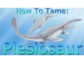 How To Tame A Plesiosaur - ARK Survival Evolved