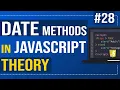 Date methods in JavaScript Theory Javascript Tutorial for Beginners
