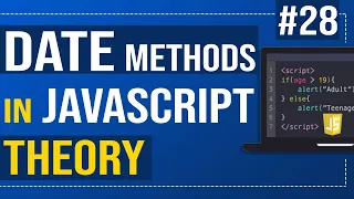Date methods in JavaScript Theory Javascript Tutorial for Beginners