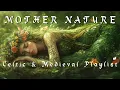 Download Lagu Mother Nature 🌿 - Celtic and Medieval Music Playlist - Relaxing Music for Spring 🌺☀️