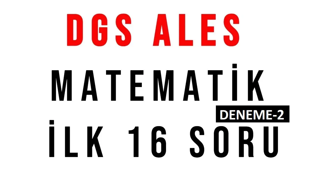2025 DGS İLK 15-16 SORU NASIL GELİR? 2024 DGS MATEMATİK DENEME-2 #dgs2025