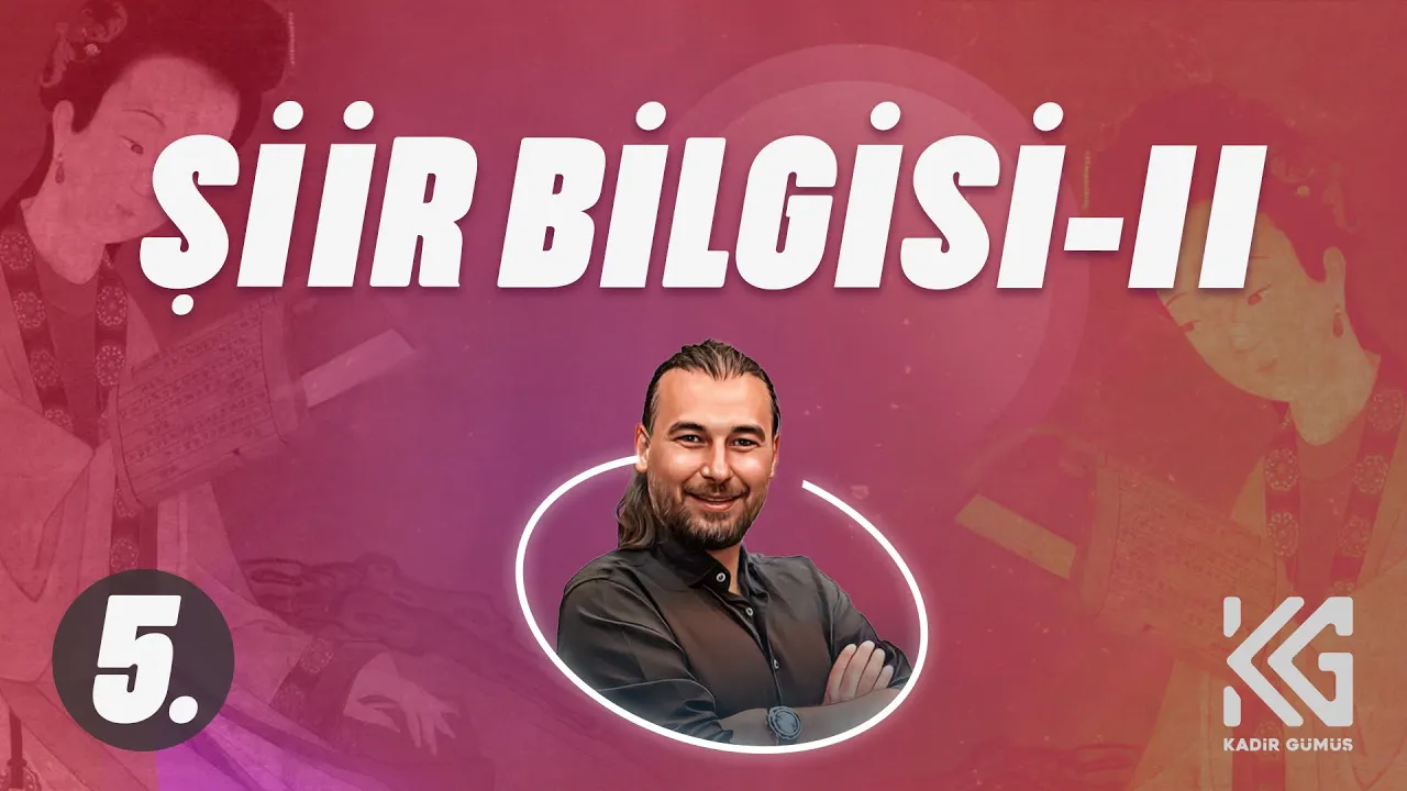 AYT EDEBİYAT (5. GÜN)  ŞİİR BİLGİSİ-II   KADİR GÜMÜŞ (2025)