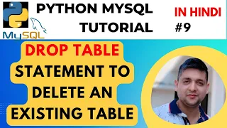 DROP TABLE Statement to Delete an Existing Table in MySQL Python Python MySQL Tutorial in Hindi