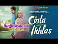 Download Lagu Mengikhlaskan Hati ( Lirik) OST Cinta Dalam Ikhlas ~ Abun Sungkar