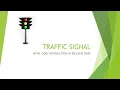 TRAFFIC SIGNAL WITH SEQUENTIAL OUTPUT INSTRUCTION
