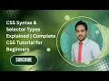 CSS Syntax Selector Types Explained Complete CSS Tutorial for Beginners