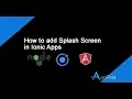 How to add splash screen in Ionic Apps