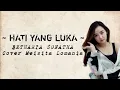 Download Lagu HATI YANG LUKA - BETHARIA SONATHA | Cover Meisita Lomania ( Lirik Lagu )