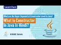 What are the Super Keyword at Constructor Level in Java What Is Constructor In Java In Hindi