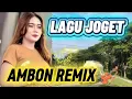 Download Lagu LAGU AMBON REMIX 🎻 ASIK BUAT JOGET 