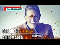 Derroche Aldo Matta (LETRA ROMÁNTICA)salsa con guss