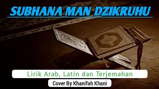 Download SUBHANA MAN DZIKRUHU - Khanifah Khani || Video Lyrics MP3