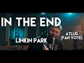 Download Lagu Linkin Park - In the End (Cover by Atlus) [Fan Vote]