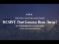 Download Lagu TXT (투모로우바이투게더) 'Resist (Not Gonna Run Away)' [ LYRIC HAN_ROM_ENG_IND ] #TheStarChapter #SANCTUARY