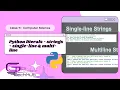 CLASS 11 STRING LITERALS SINGLE LINE MULTI-LINE TOKENS PYTHON FUNDAMENTALS