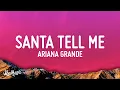 Lagu Ariana Grande – Santa Tell Me (Lyrics)
