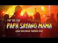 Download Lagu LAGU VIRAL TIKTOK TIMUR KANCINGAN [[ PAPA SAYANG MAMA ]] FYP REMIX TERBARU 2025