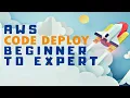 AWS CodeDeploy Tutorial From Zero To Hero Series