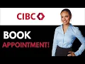 How To Book An Appointment For CIBC Bank 2025
