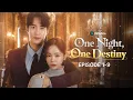 Lagu One Night, One Destiny Ep. 1-9 | Vigloo Premiere Short Dramas