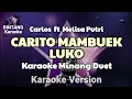 Download Lagu CARITO MAMBUEK LUKO - Carlos fear Melisa Putri ( KARAOKE ) 