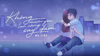 Download MR. SIRO | Không Muốn Yêu Lại Càng Say Đắm | Official Audio MP3