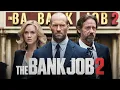 Download Lagu THE BANK JOB - 2 |Jason Statham \u0026 Stephen Campbell Moore, Saffron Burrows, and Daniel Mays new movie