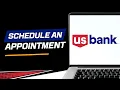 How to schedule an appointment with U S Bank
