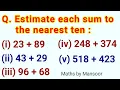 Estimate each sum to the nearest ten nearest ten kaise add kare maths by Mansoor How to add