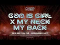 Lagu DJ GOD IS GIRL X MY NECK MY BACK MIXTAPE VOL 10 |  BREAKBEAT KEJUT BAHU (BKB) DESEMBER 2025