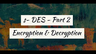 S-DES Encryption Simplified data encryption standard S-DES - Encryption Decryption