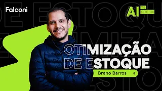 Otimização de estoque no Varejo com Inteligência Artificial | AI na Prática Falconi