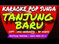 Download Lagu TANJUNG BARU - KARAOKE POP SUNDA - NADA PRIA F#m - BAJIDOR VERSION - DARSO - GASSSKAAANN