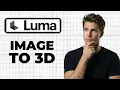 How To Create 3D Models From Images In Luma AI Full Guide