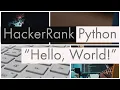 Python Hello World Print Introduction in HackerRank